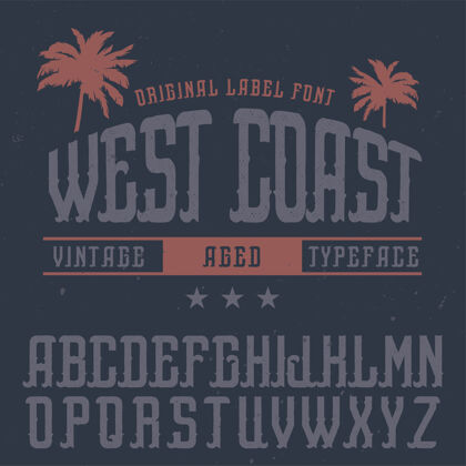 哥特式复古标签字体命名为西海岸排版类型明亮